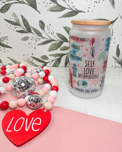 Self Love Affirmations | 16oz Glass Can Cups